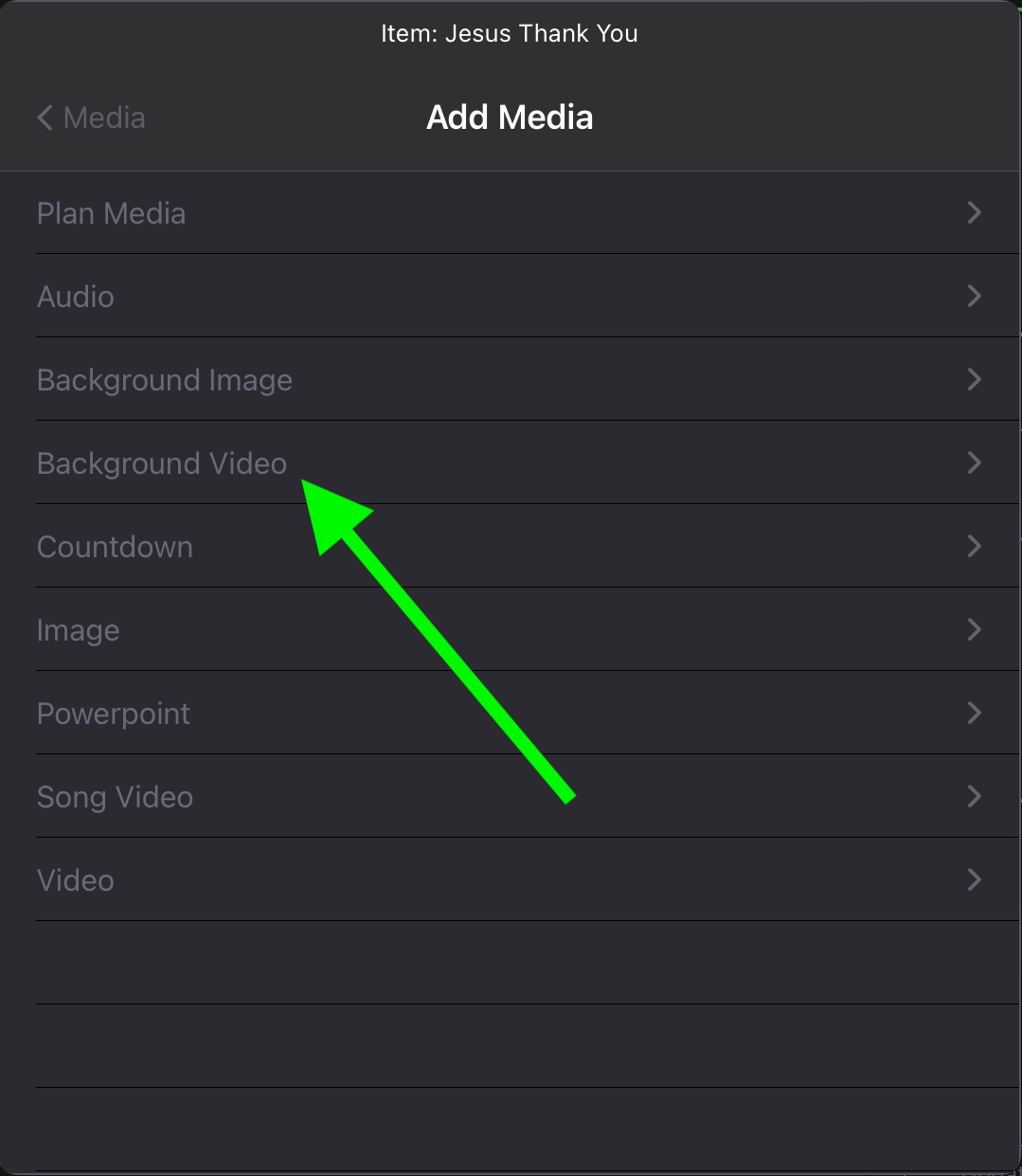 The Add Media screen listing media types — Plan Media, Audio, Background Image, Background Video, Countdown, Image, Powerpoint, Song Video and Video — with Background Video indicated