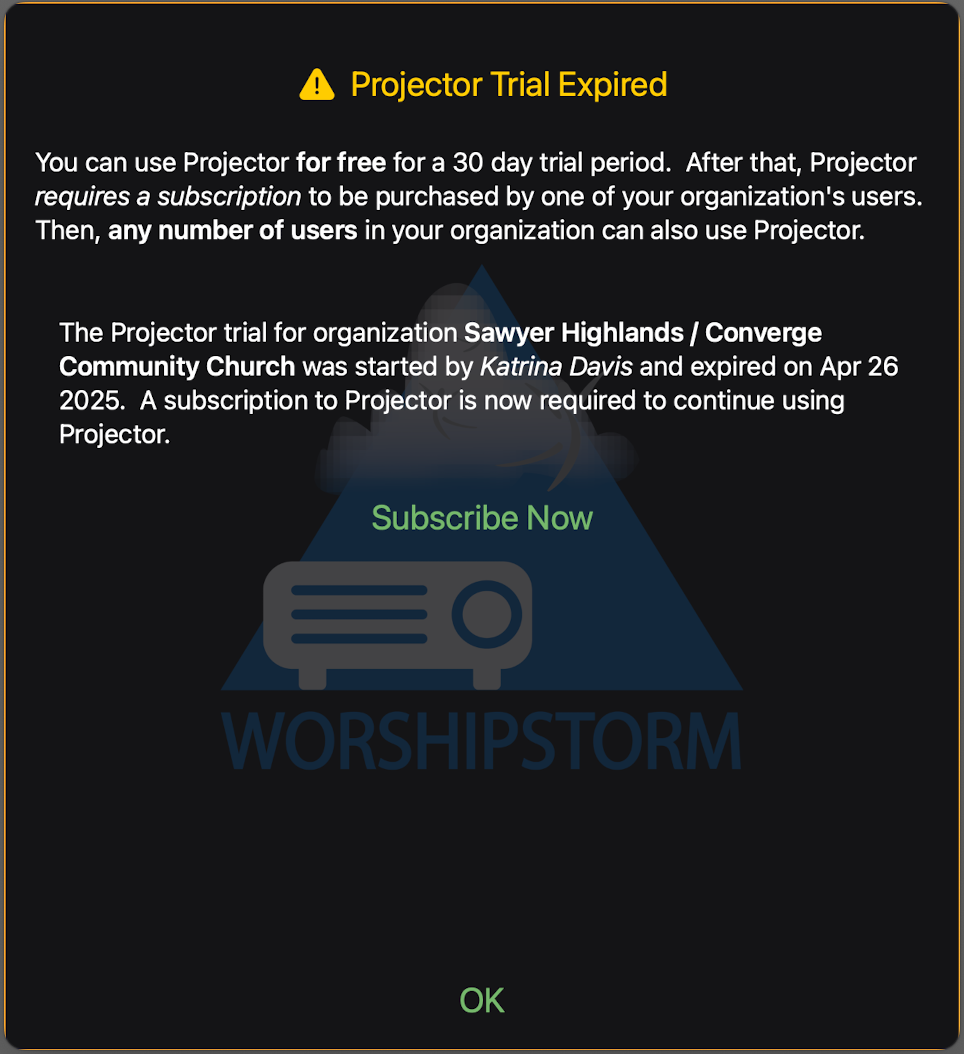 The Projector Trial Expired dialog, explaining that a subscription is now required, showing the organization and the date the trial ended, with a Subscribe Now link