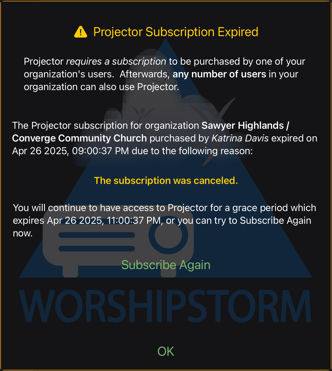 The Projector Subscription Expired dialog during the grace period, giving the reason the subscription ended and the date access continues until, with a Subscribe Again link