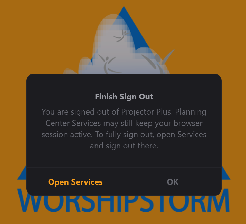 The Finish Sign Out dialog, explaining that Planning Center may still keep a browser session and offering Open Services or OK